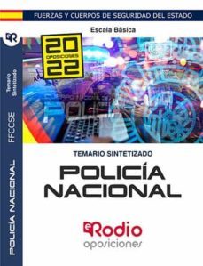 Policia Nacional. Temario Sintetizado. Escala Basica 2022 Fuerzas Y Cuerpos De Seguridad Del Estado