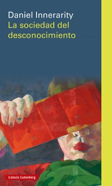 La Sociedad Del Desconocimiento
