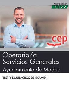 Operario/A Servicios Generales. Ayuntamiento De Madrid. Test Y Simulacros De Examen