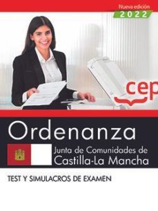 Ordenanza. Junta De Comunidades De Castilla-La Mancha. Test Y Simulacros De Examen