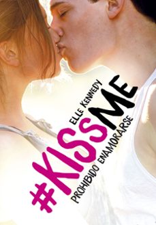 Prohibido Enamorarse (#Kissme 1)