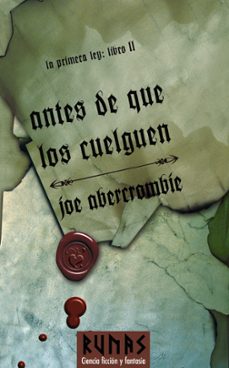 Antes De Que Los Cuelguen (Trilogia La Primera Ley 2)