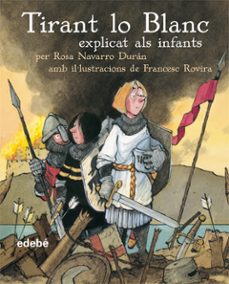 Tirant Lo Blanc Explicat Als Infants (Edición En Catalán)