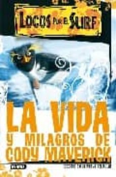 Locos Por El Surf (Novelizacion): La Vida Y Milagros De Cody Mave Rick