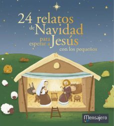 24 Relatos De Navidad Para Esperar A Jesus