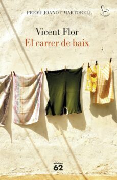 El Carrer De Baix (Premi Joanot Martorell) (Edición En Catalán)
