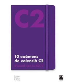 10 Examens De Valenciá C2 D Acord Amb La Jqcv (Edición En Valenciano)