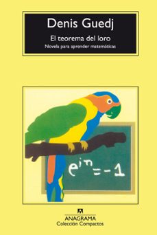 El Teorema Del Loro: Novela Para Aprender Matematicas