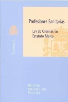 Profesiones Sanitarias: Ley De Ordenacion, Estatuto Marco