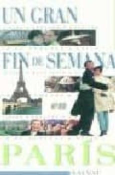 Un Gran Fin De Semana En Paris