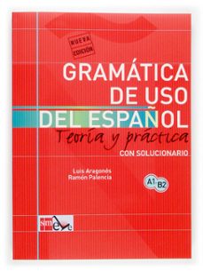 Gramática Del Uso Del Español Para Extranjeros: Teoría Y Práctica A1-B2