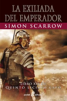 La Exiliada Del Emperador (Libro Xix De Quinto Licinio Cato)