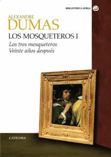 Los Mosqueteros: Los Tres Mosqueteros Veinte Años Despues