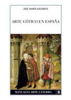 Arte Gotico En España (4ª Ed.)
