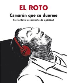 Camaron Que Se Duerme Se Lo Lleva La Corriente De Opinion