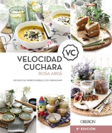 Velocidad Cuchara. Mis Recetas Imprescindibles Con Thermomix