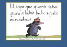 El Topo Que Queria Saber Quien Se Habia Hecho Aquello En Su Cabeza