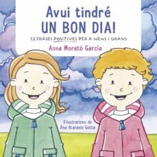 Avui Tindre Un Bon Dia! (Edición En Catalán)
