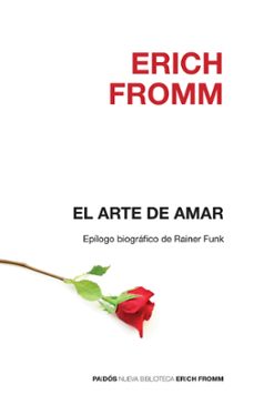El Arte De Amar (Epilogo De Rainer Funk)