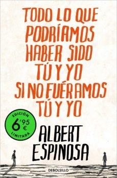 Todo Lo Que Podríamos Haber Sido Tú Y Yo Si No Fueramos Tú Y Yo ( Edición Limitada A Un Precio Especial)