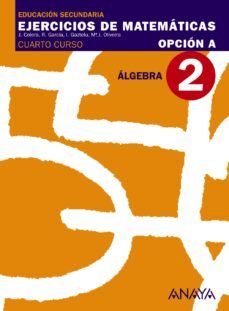 Ejercicios De Matemáticas Cuaderno Algebra 4º Eso Educación Secundaria Obligatoria Segundo Ciclo