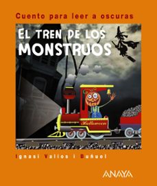 El Tren De Los Monstruos (Cuento Para Leer A Oscuras)