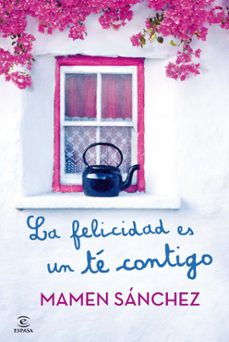 La Felicidad Es Un Te Contigo