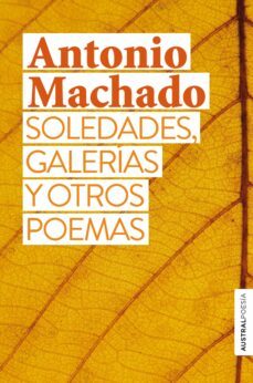 Soledades, Galerias Y Otros Poemas