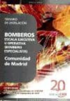 Bomberos De La Comunidad De Madrid, Escala Ejecutiva U Operativa (Bombero Especialista). Temario De Legislacion