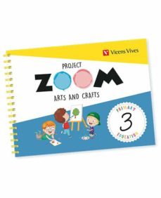 Arts And Crafts 3º Educacion Primaria Zoom (Edición En Inglés)