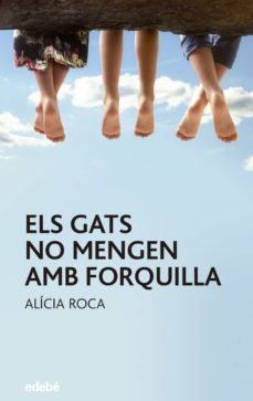 Els Gats No Mengen Amb Forquilla (Edición En Catalán)