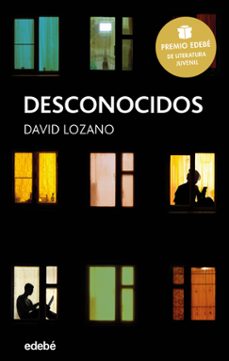Desconocidos (Premio Edebe De Literatura Juvenil 2018)