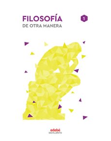Filosofia 1º Bachillerato De Otra Manera