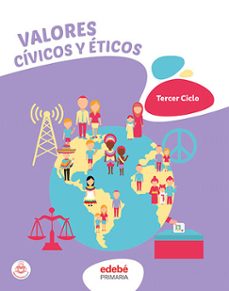 Valores Civicos Y Eticos Educacion Primaria Tercer Ciclo