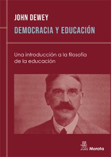 Democracia Y Educacion: Una Introduccion A La Filosofia De La Edu Cacion