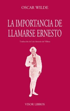 La Importancia De Llamarse Ernesto