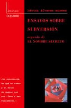 Ensayos Sobre La Subversion Seguido De El Nombre Secreto