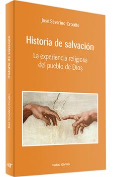 Historia De La Salvacion: La Experiencia Del Pueblo De Dios