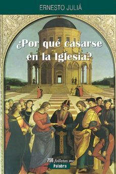 ¿Por Que Casarse En La Iglesia?