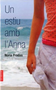 Un Estiu Amb L´anna (Edición En Catalán)