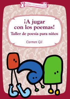 ¡A Jugar Con Los Poemas!: Taller De Poesia Para Niños