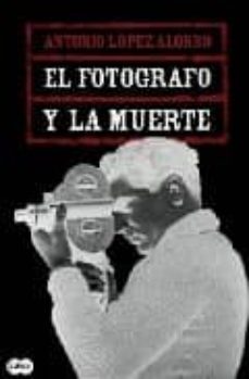 El Fotografo Y La Muerte