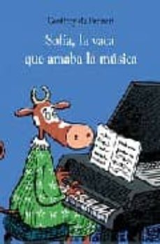 Sofia, La Vaca Que Amaba La Musica (2ª Ed)