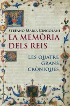 La Memoria Dels Reis: Les Quatre Grans Croniques (Edición En Catalán)