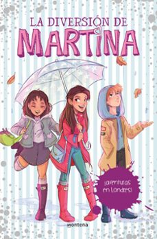 ¡Aventuras En Londres! (La Diversión De Martina 2)