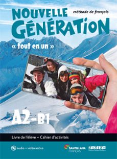 Nouvelle Generation A2/B1 Livre/Cahier+Cd+Dvd (2º Bachillerato) (Edición En Francés)