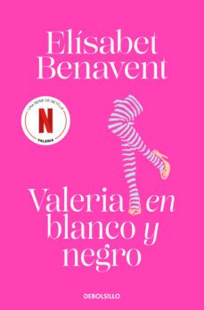 Valeria En Blanco Y Negro (Serie Valeria 3)