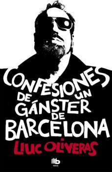 Confesiones De Un Ganster De Barcelona