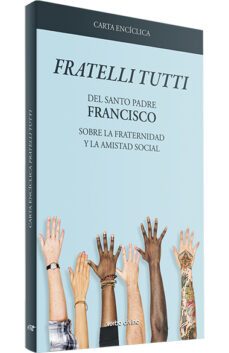 Carta Encíclica "Fratelli Tutti"