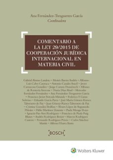 Comentario A La Ley 29/2015 De Cooperación Jurídica Internacional En Materia Civil